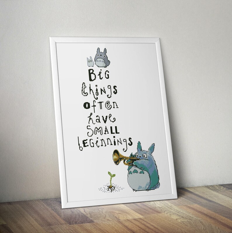 Big Things Often Have Small Beginnings Totoro