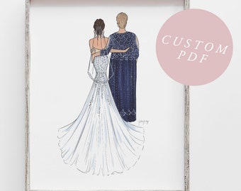 PDF: Custom Mother of the Bride drawing from daughter in YOUR dresses to gift ON wedding day, personalized wedding portrait of parents bride