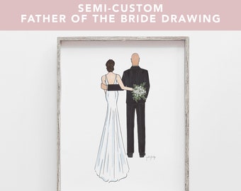 Father of the Bride Gift from daughter on wedding day, Semi-Custom - personalized customized drawing