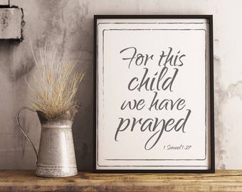 For this child we have prayed. 1 Samuel 1:27 Christian print. Bible verse art 2 colors. Instant printable.PDF JPG diy digital wall art.