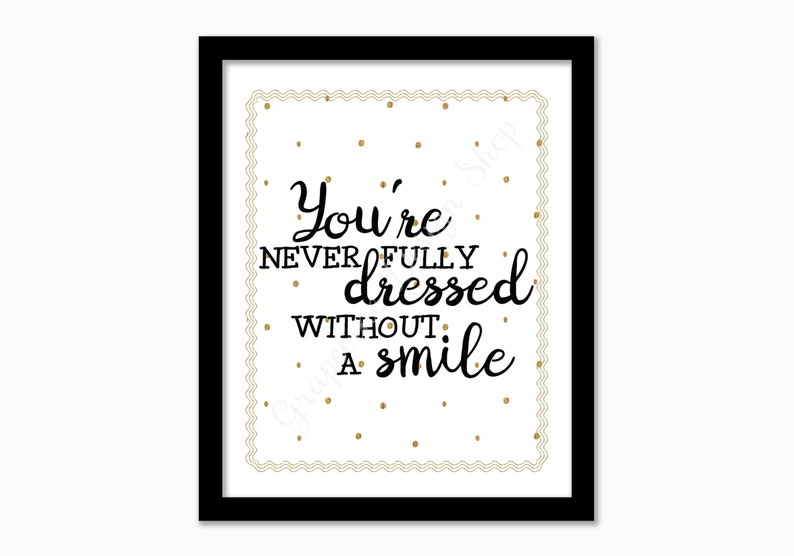 You&#39;re never fully dressed without a smile print. Instant | Etsy
