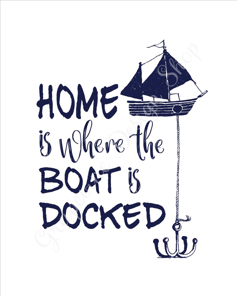 Nautical Print Home is Where the Boat is Docked Home is Where the Anchor Drops Nautical Beach