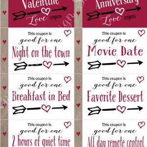 May include: A set of eight printable coupons with a red and white color scheme. The coupons feature romantic themes such as "Be my Valentine" and "Happy Anniversary". Each coupon has a heart and arrow graphic and the text "This coupon is good for one..." followed by a romantic activity.