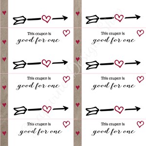 May include: Eight printable coupons with a black arrow and a red heart. Each coupon says "This coupon is good for one".