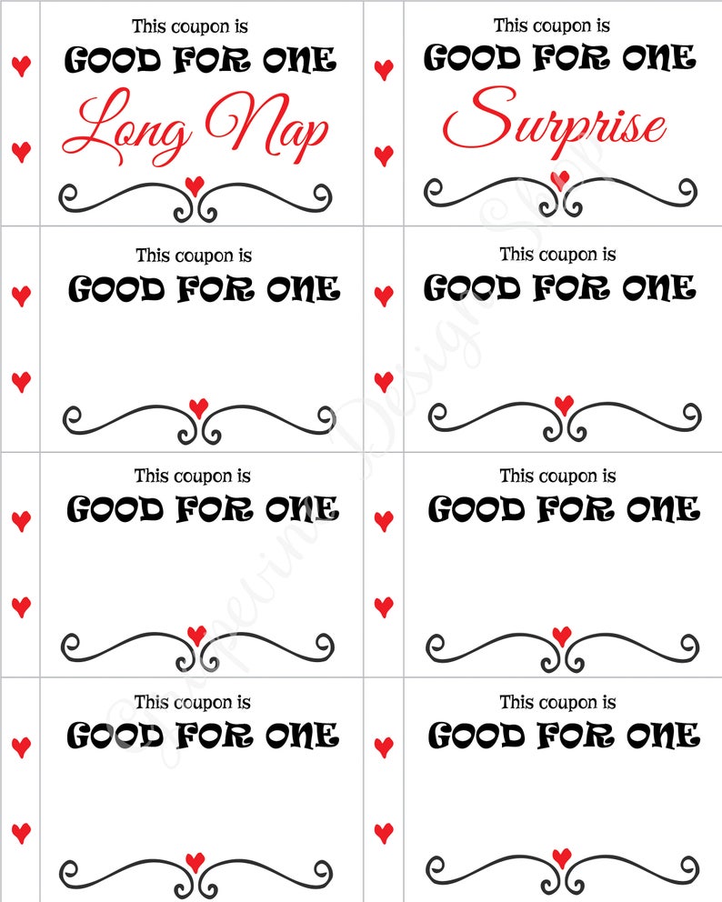 May include: Eight printable coupons with black text and red hearts. Each coupon says "This coupon is good for one" followed by a different phrase. The phrases are "Long Nap", "Surprise", "Good for one", "Good for one", "Good for one", "Good for one", "Good for one", and "Good for one".