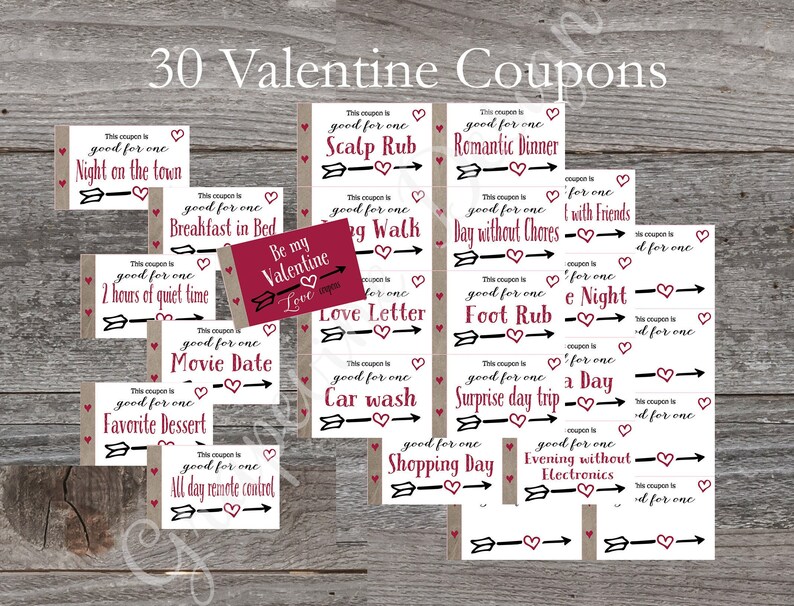 May include: Thirty printable Valentine's Day coupons with red hearts and arrows. The coupons are for various activities, such as a night on the town, breakfast in bed, a movie date, and a foot rub.