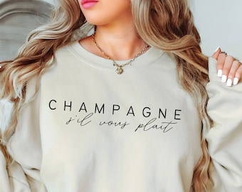 Champagne s&#39;il vous plait Sweatshirt, Champagne Please, French Crewneck Pullover