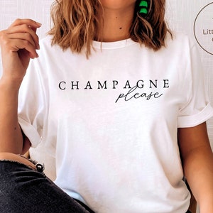 Champagne Please Shirt, Soft and Comfortable T-shirt