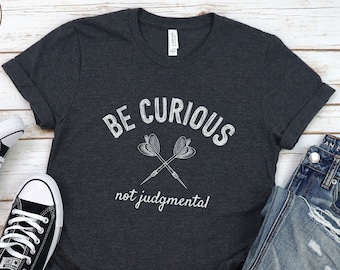 Be Curious Not Judgmental Shirt, Walt Whitman Poem T-shirt, Unisex