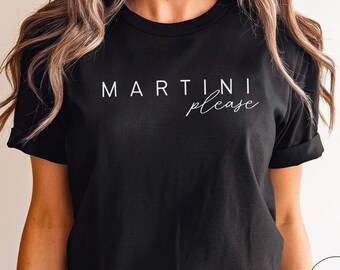 Martini Please Shirt, Cocktail T-shirt, Unisex