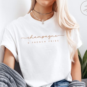 Champagne and French Fries Shirt, Brunch T-shirt, Unisex