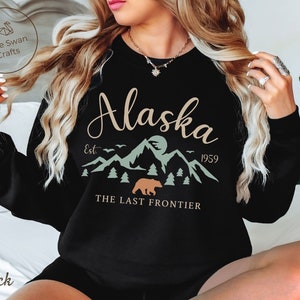 Alaska Sweatshirt, The Last Frontier Crewneck Pullover