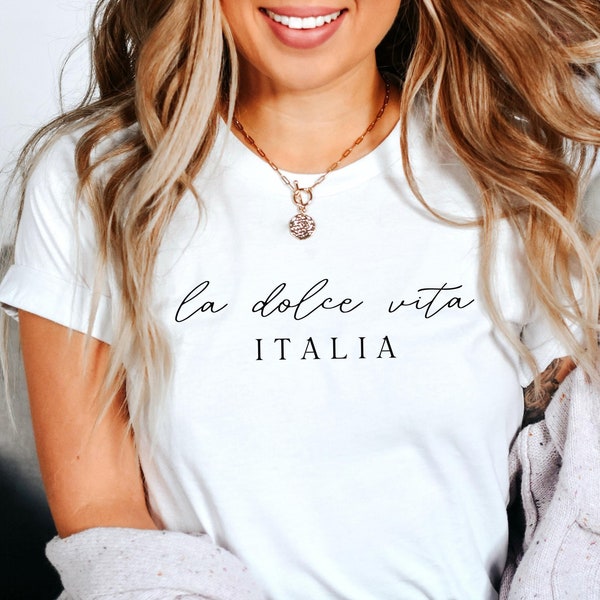 Italy Shirt, La Dolce Vita Italia, The Sweet Life, Italian Tee, Soft and Comfortable T-shirt, Unisex