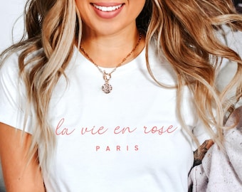 La Vie en Rose Shirt, Paris Tee, French T-shirt - Unisex