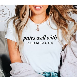 Champagne Shirt, Pairs Well with Champagne Tee, Soft and Comfortable T-shirt, Unisex