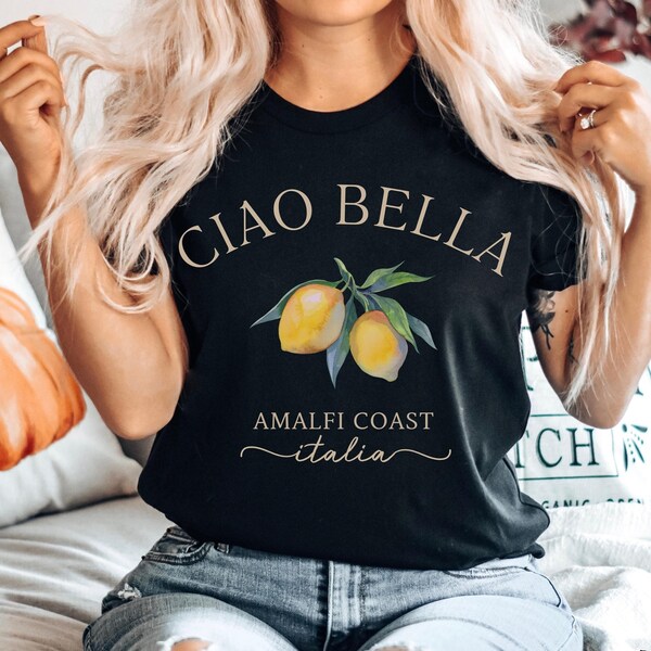 Italy Shirt, Amalfi Coast Tee, Ciao Bella Italia, Italian Lemons Soft and Comfortable T-shirt, Unisex