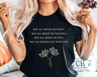 Metta Prayer Shirt, Loving Kindness Tee, May You Be Peaceful T-shirt, Unisex