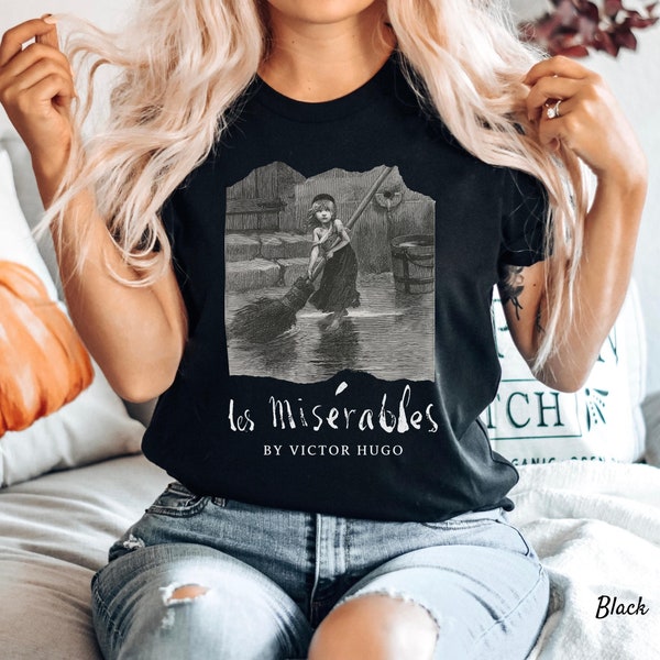 Les Miserables Shirt, Victor Hugo Classic Novel Tee, French Literary Clothes, Book Club Tee, Musical Gifts, Unisex