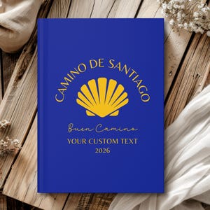 Custom Camino de Santiago Journal, Buen Camino Compostela Spain Notebook