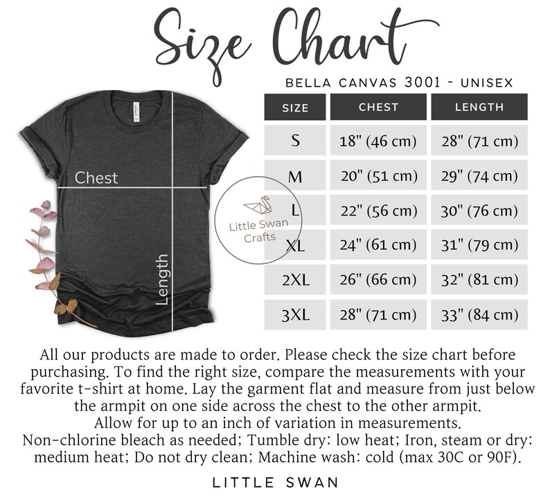 May include: A size chart for Bella Canvas 3001 unisex t-shirts. The chart displays chest and length measurements in inches and centimeters for sizes S through 3XL. The chart also includes care instructions.