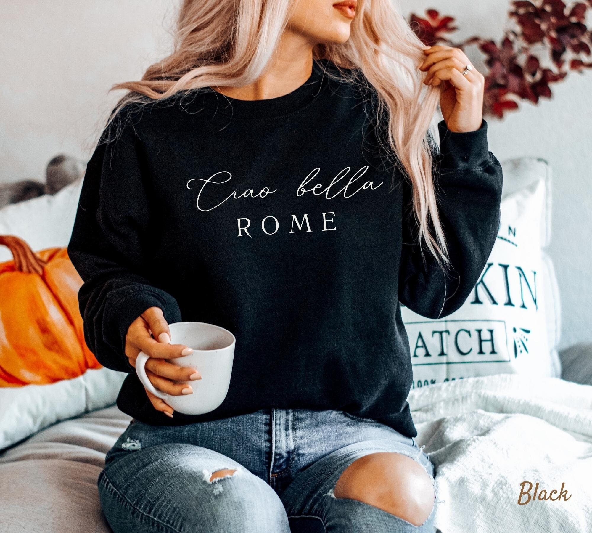 Ciao Bella Rome Sweatshirt Italian Sweater Italy Crewneck - Etsy