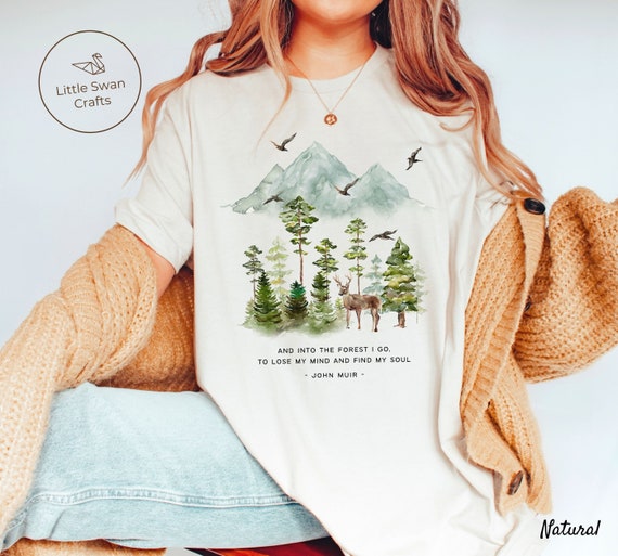 John Muir Quote Shirt, and into the forest I go, Soft and Comfortable T-shirt, Unisex
