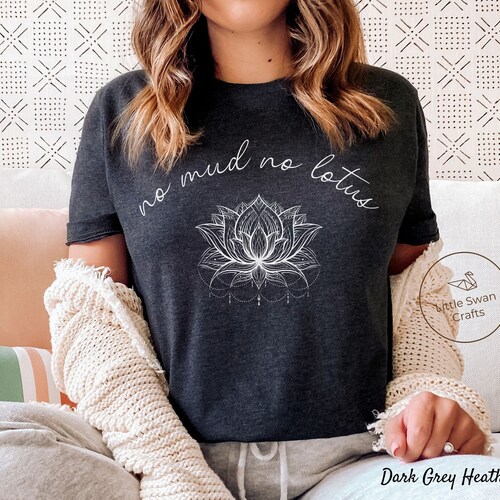 No Mud No Lotus Shirt, Yoga Meditation T-shirt, Unisex