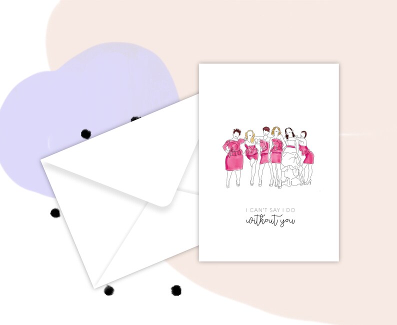 Bridesmaid Card Will you be my bridesmaid I can't say I do without you Maid of Honor image 3