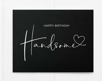Happy Birthday Handsome Card Boyfriend, Birthday Cards Girlfriend, Gift for Husband from Wife, Hubby Birthday for Him, Cute Love