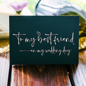 Best Friend Gift, To My Best Friend On My Wedding Day Card, Bestie Gift from Bride To Be, Bridal Party Wedding Day, Getting Married, Cute
