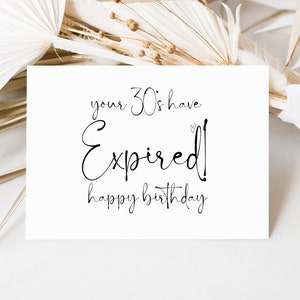 40th Birthday Card, Your 30s have Expired, Fortieth Bday, For Girl Boy Happy Birthday, Cute Keepsake Gift, Turning Forty for Daughter Party