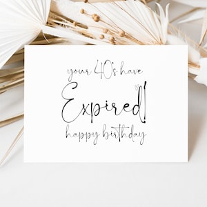 50th Birthday Card, Your 40s Have Expired, Fiftieth Bday, For Girl Boy Happy Birthday, Cute Keepsake Gift, Turning Fifty for Friend Party