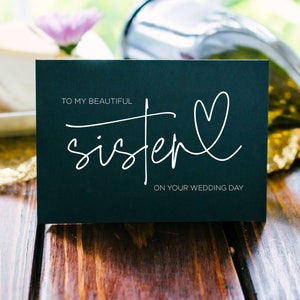 Schwester Geschenk, Braut Geschenk, Braut Karte, Braut Party Geschenk, An meine Schwester am Tag ihrer Hochzeit, Brautjungfer Geschenke, Hochzeitskarten, Beste Freundin