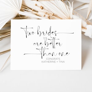 Zwei Bräute sind besser als eine, Glückwunsch-Hochzeitskarte, Braut- und Brautgeschenk für Paare, die heiraten, individuelle Verlobung, Mrs & Mrs