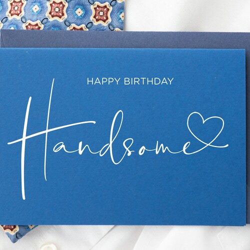 Blue Happy Birthday Handsome Card Boyfriend Birthday Cards Etsy