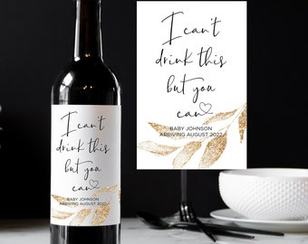 Gold Custom Baby Ankündigung Wein Etiketten, Ich kann nicht trinken, aber Sie können FlaschenAufkleber, Weinetiketten im schwangeren Reveal für Familien freunde