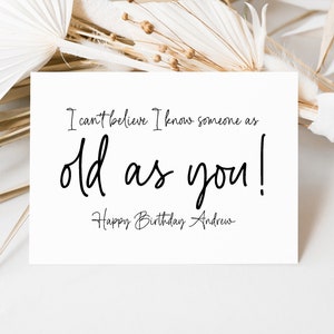 Funny Personalized Birthday Card, Getting really Old Card For Him Her Happy Birthday, Cute Keepsake, Customized Birthday Gift for Friend
