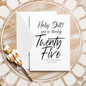 Funny Personalized 25th Birthday Card, Twenty Fifth Bday, For Girl Boy Happy Birthday, Keepsake Gift, Customized Twenty five Daughter Party