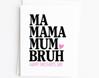 Carte drôle de fête des mères, Ma Mama Mum Bruh, jolie carte de maman, cadeau d'un fils ou d'une fille, cadeau de fête des mères