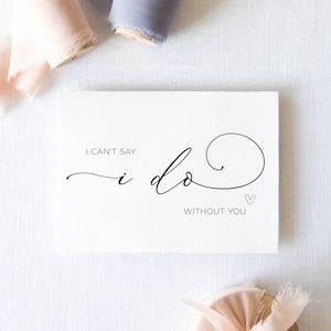Ich kann nicht sagen, dass ich ohne Sie zu meiner Brautjungfer auf meiner Hochzeitstagkarte, Brautjungfervorschlag-Ideen, von der Braut, Brautparty-Geschenk-Trauzeugin der Ehre tue