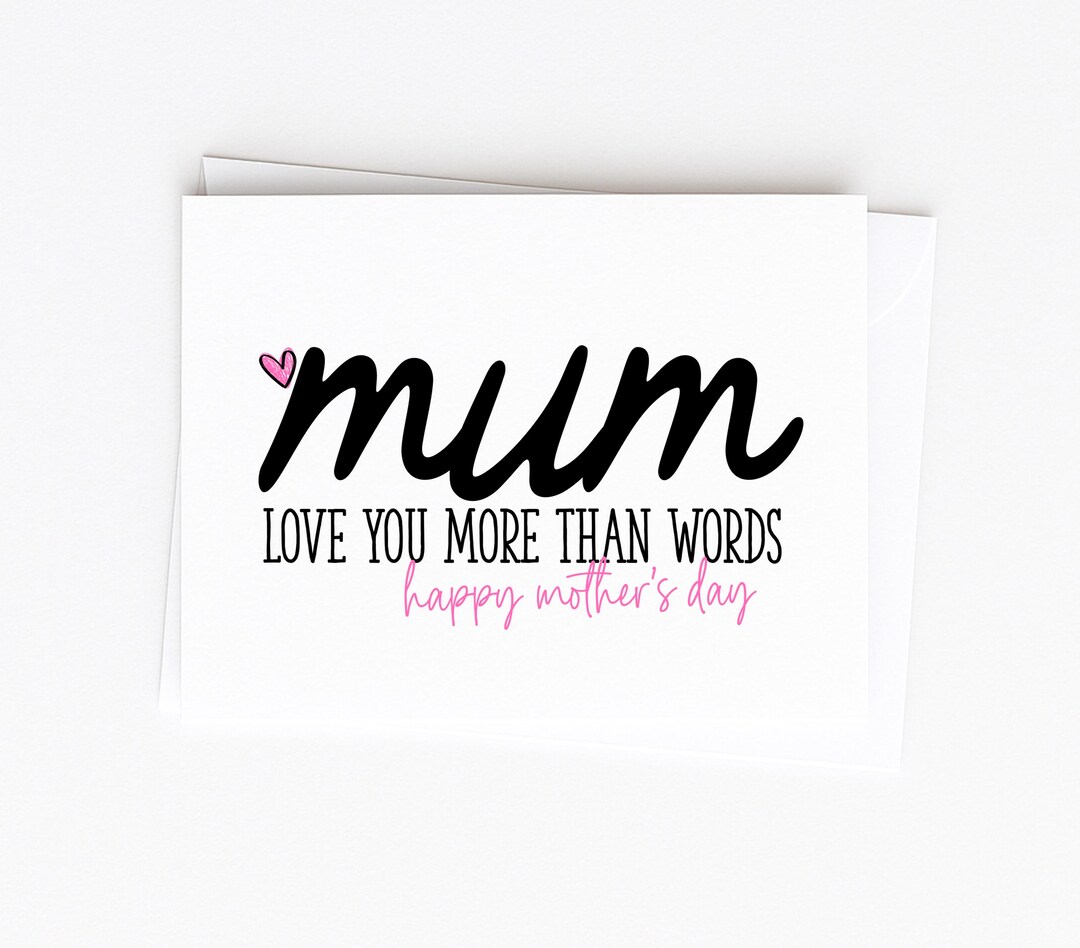 Heartfelt Mothers Day Card From Daughter, Mum Love You More Than Words ...
