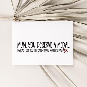 Mothers Day Gift, Cute Mom You Deserve A Medal Card from Daughter, Funny Gifts from Husband for Wife, For Cool Mum, Keepsake Cards