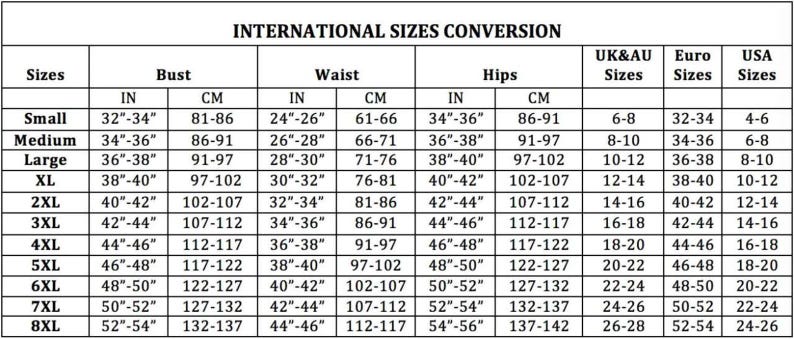 May include: A white chart titled "INTERNATIONAL SIZES CONVERSION" displays size conversions. It includes bust, waist, and hip measurements in inches and centimeters, along with UK/AU, Euro, and USA sizes. Sizes range from Small to 8XL.