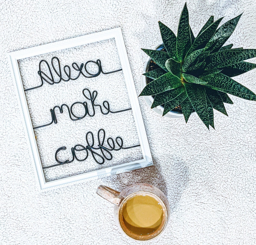 Alexa Make Coffee Alexa Make the Bed Alexa Do the Dishes Alexa Do the