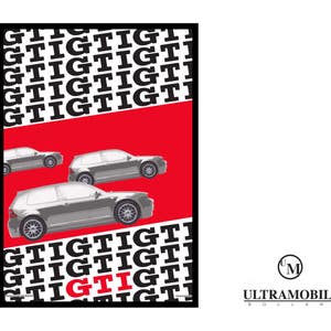 May include: A red and black poster with the text "GTIGTIGTIGTIGTIGTIGTIGTIGTIGTIGTIGTIGTI" repeated multiple times. The poster features a grey Volkswagen GTI car with the text "GTI" in large white letters.