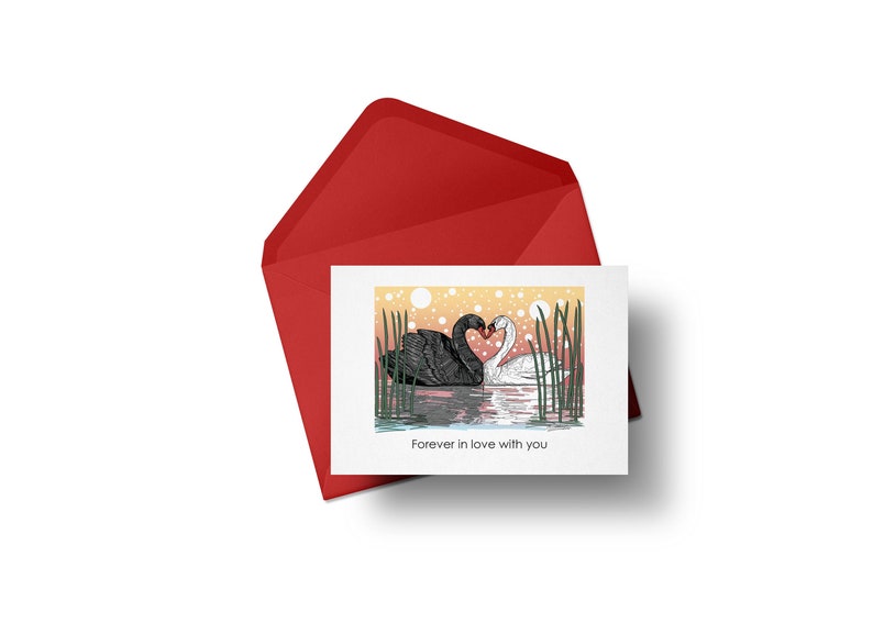 May include: A greeting card with a black and white swan couple forming a heart shape with their necks. The swans are in a lake with reeds and a sunset background. The text on the card reads "Forever in love with you".