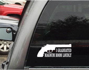 I Graduated Magnum Boom Loudly Car Stickers Vinyl Decals