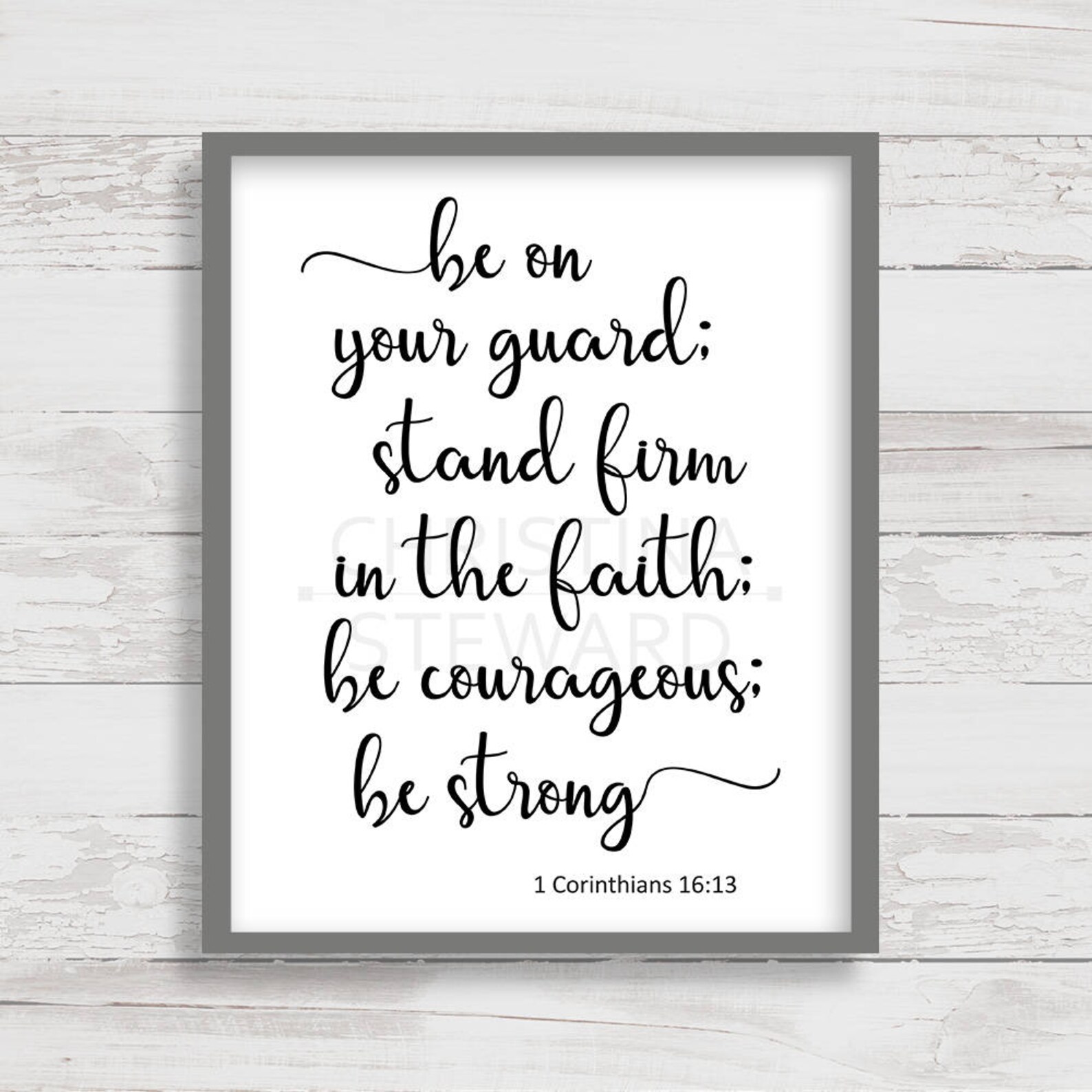Be on Your Guard, Stand Firm in the Faith, Be Courageous Be Strong
