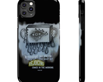 Weeping May Stay For The Night But Rejoicing Comes Tomorrow Slim Phone Cases