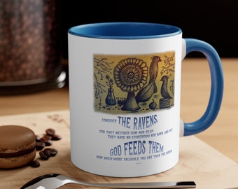 Consider The Ravens For They Neither Sow Nor Reap Accent Coffee Mug, 11oz